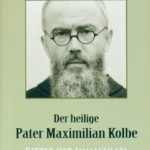 Der heilige Pater Maximilian Kolbe 1