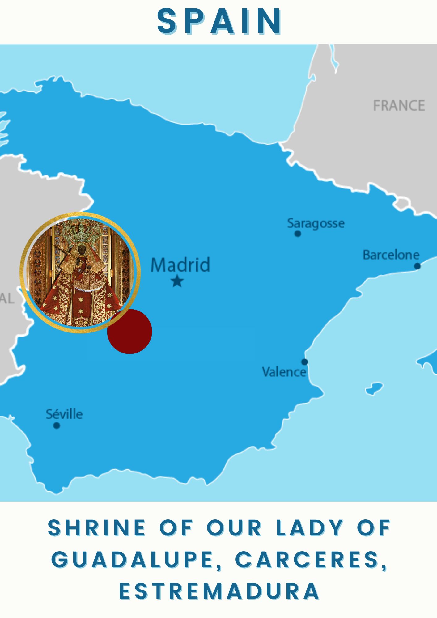 The Shrine of Our Lady of Guadalupe in Spain 1 The oldest sanctuary and the apparition of Mary GUADALUPE6