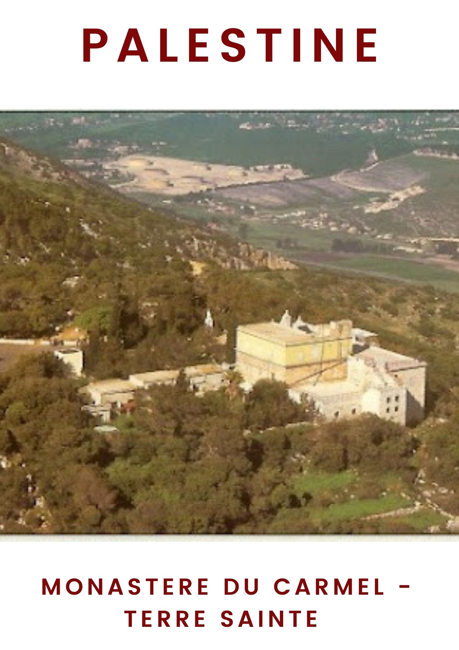 Le soutien de la Vierge à l'Ordre du Carmel en 1251 - Terre Sainte 2 carmel en Terre Sainte