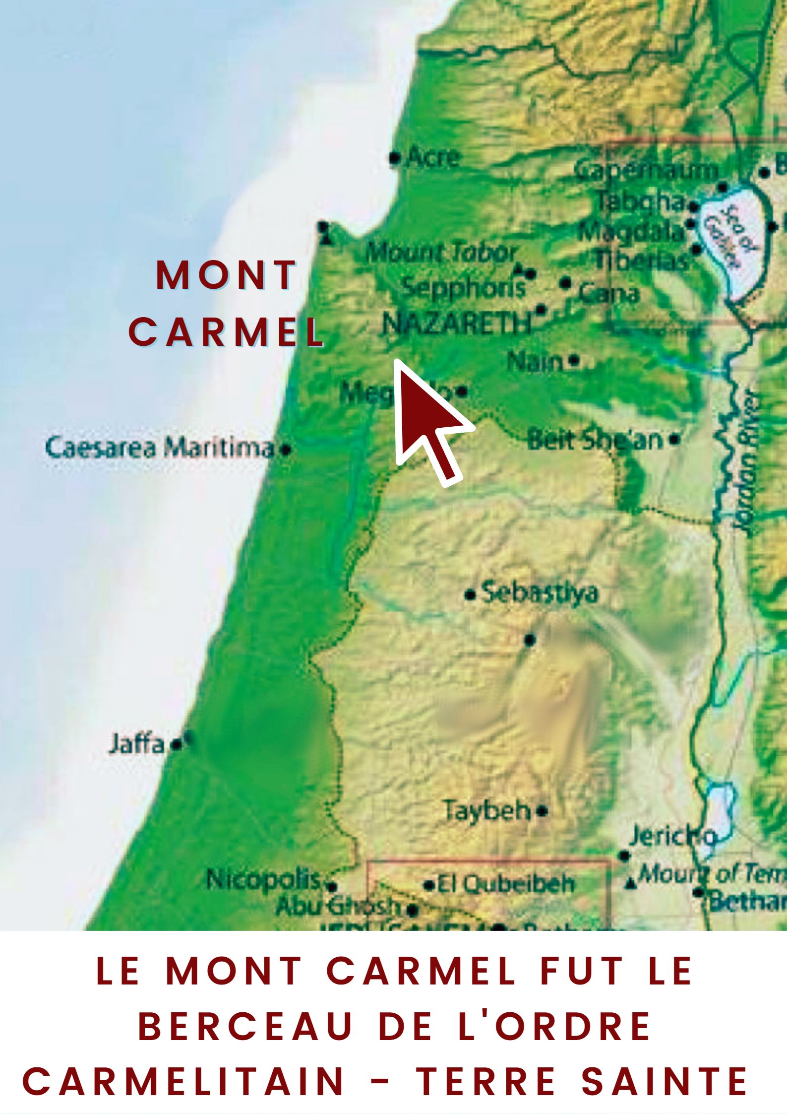 Le soutien de la Vierge à l'Ordre du Carmel en 1251 - Terre Sainte 1 carte terre sainte ND du Mont Carmel