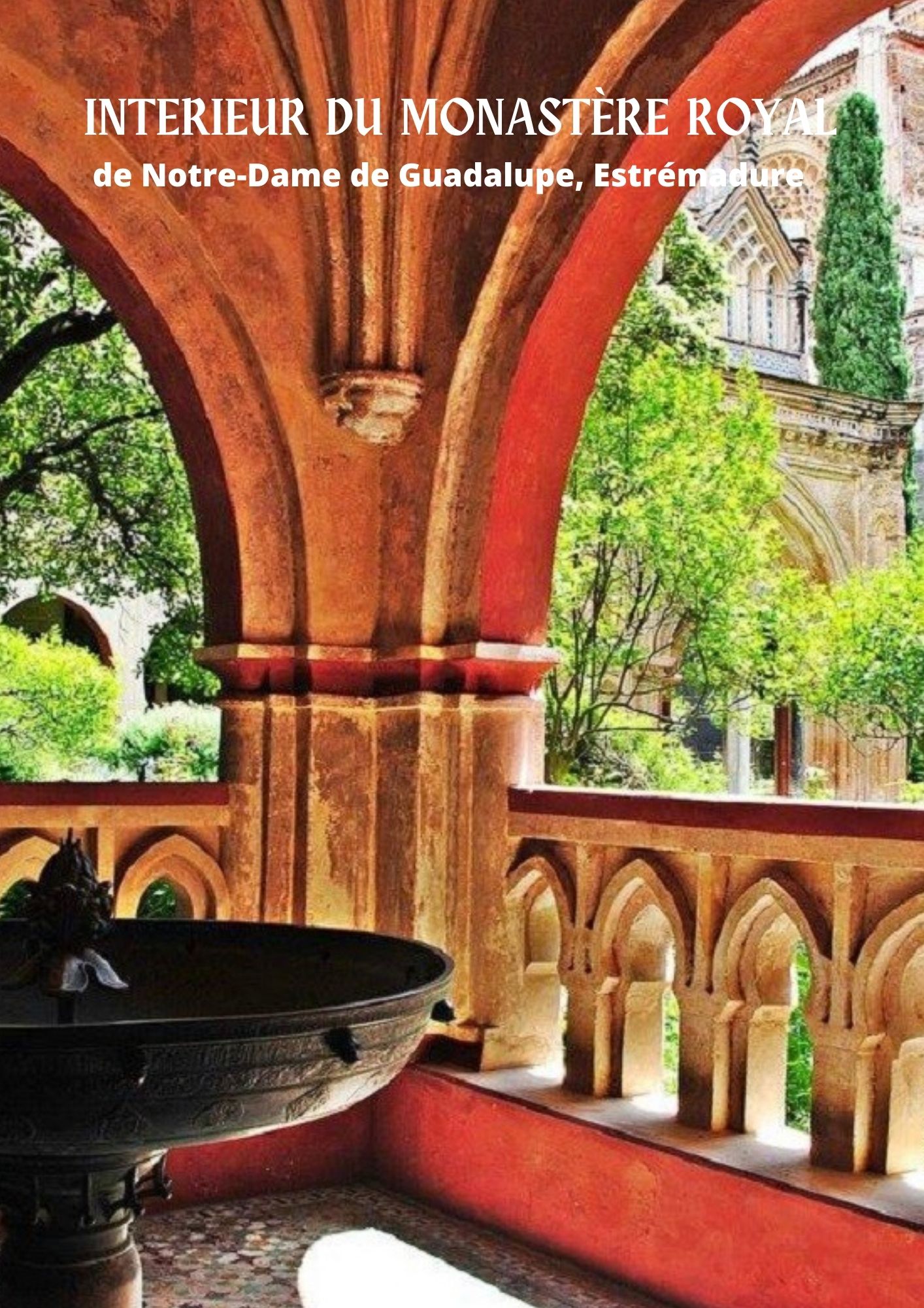 El Santuario de Nuestra Señora de Guadalupe, en España 3 sanctuaire de notre dame de Guadalupe carceres estremadure4