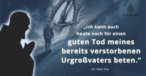 Es ist nie zu spät für Verstorbene zu beten 1 Zitat 2023 KW45